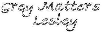 Grey Matters by Lesley